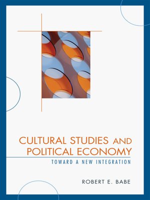 cover image of Cultural Studies and Political Economy